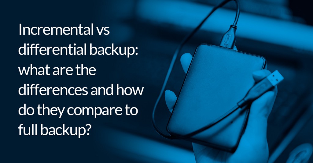 Macrium Software Incremental vs differential backup what are the